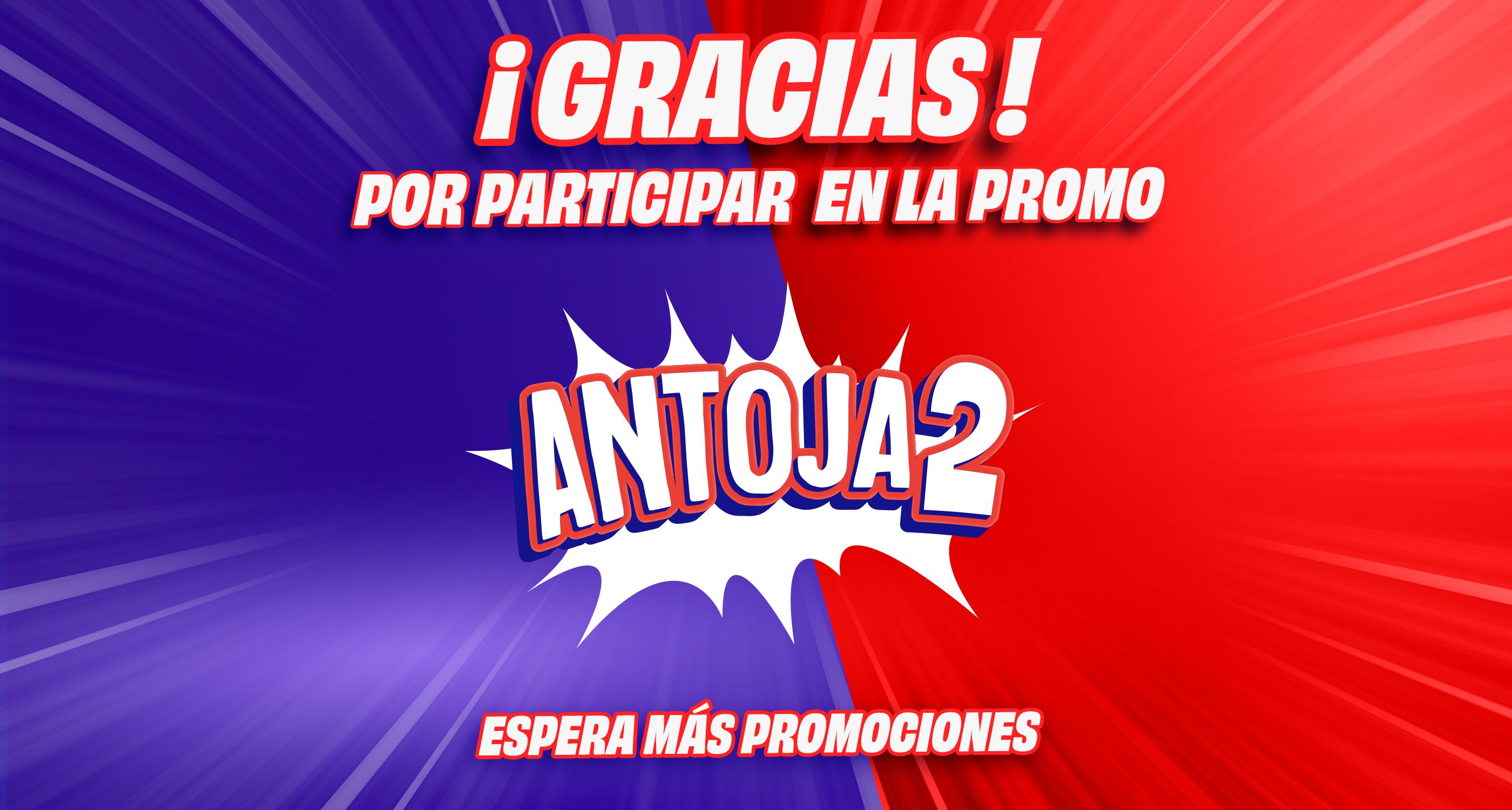 ¡GRACIAS por participar en la promo Antoja2!